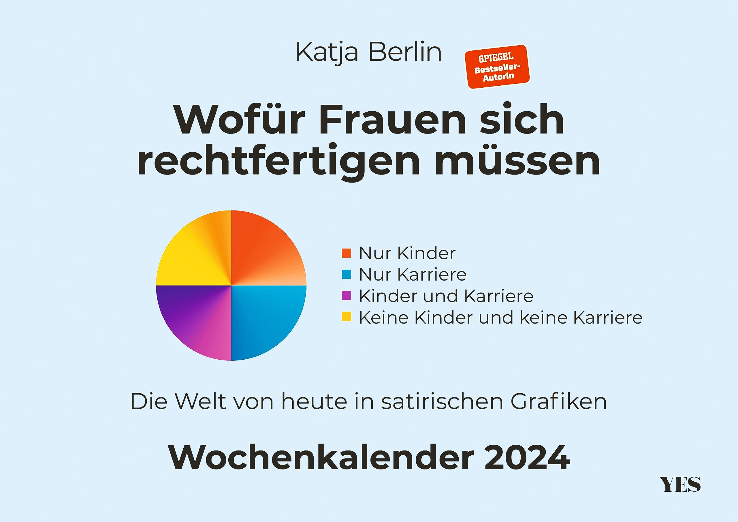 Wofür Frauen sich rechtfertigen müssen: Ein Manifest in lustigen Grafiken. Der Wochenkalender 2024 Humour & Satire