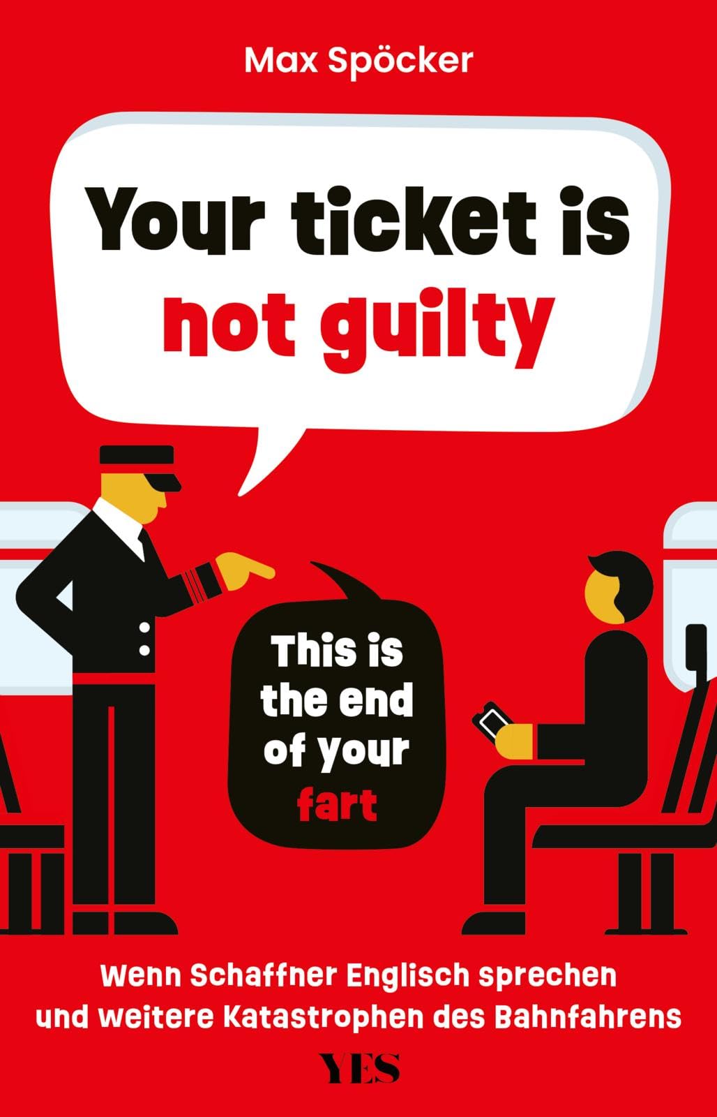Your ticket is not guilty. This is the end of your fart Humour & Satire