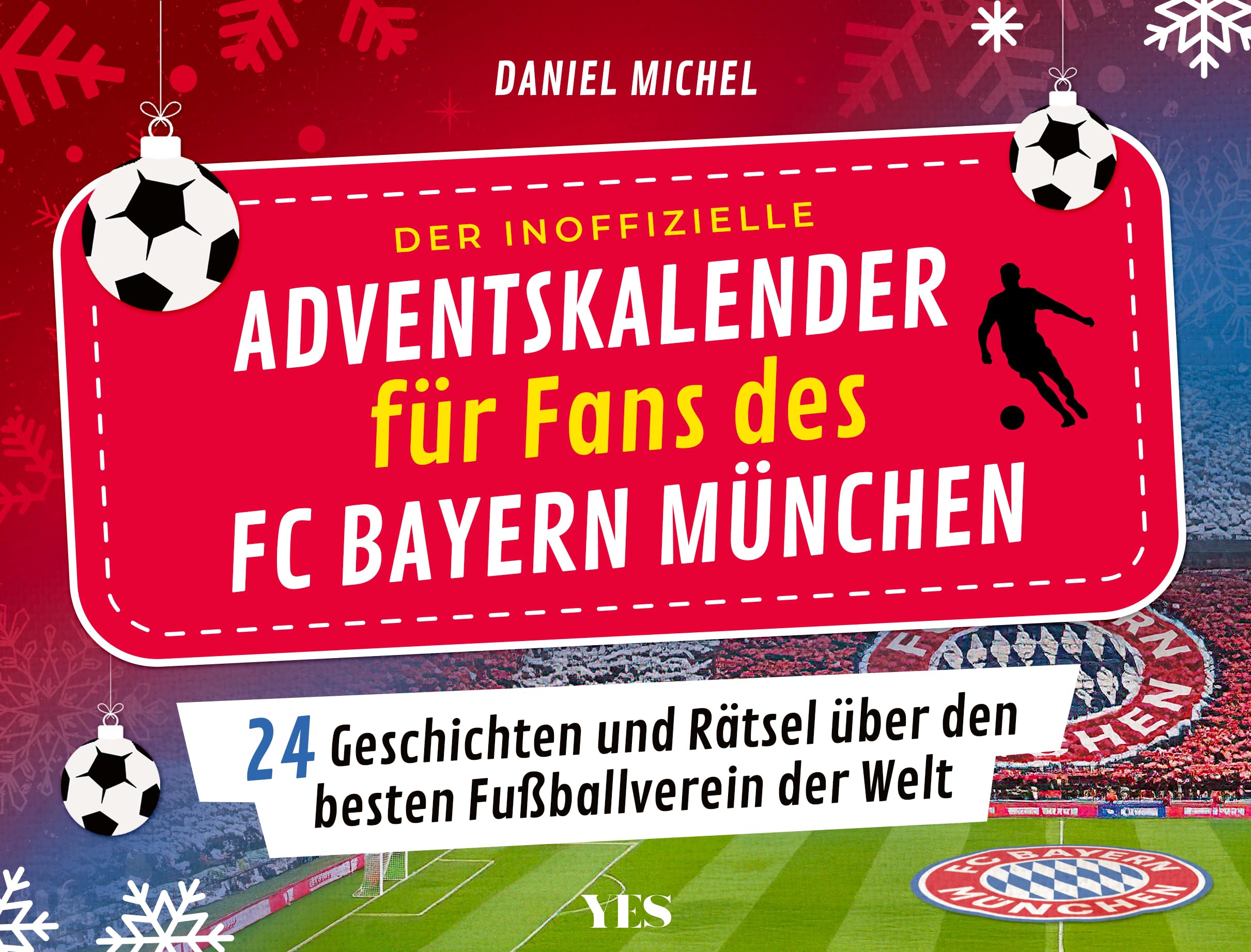 Der inoffizielle Adventskalender für Fans des FC Bayern München Leisure & Fun