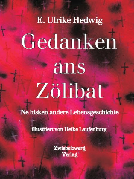 Gedanken ans Zölibat: Ne bisken andere Lebensgeschichte Memories