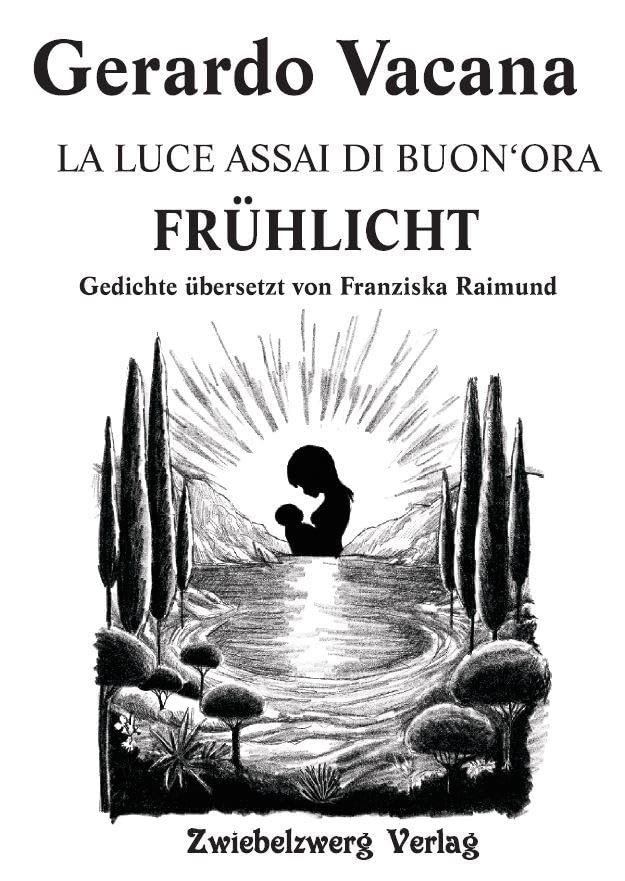 LA LUCE ASSAI DI BUON‘ORA - FRÜHLICHT Poetry