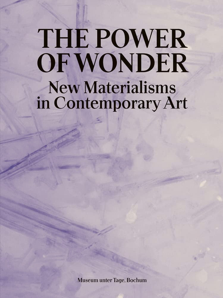 Die Kraft des Staunens – Der Neue Materialismus in der Gegenwartskunst Film, Art & Culture