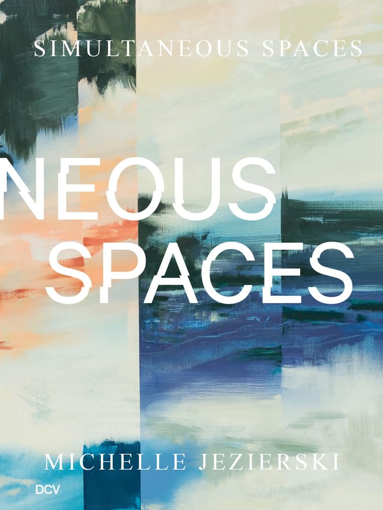Michelle Jezierski: Simultaneous Spaces book