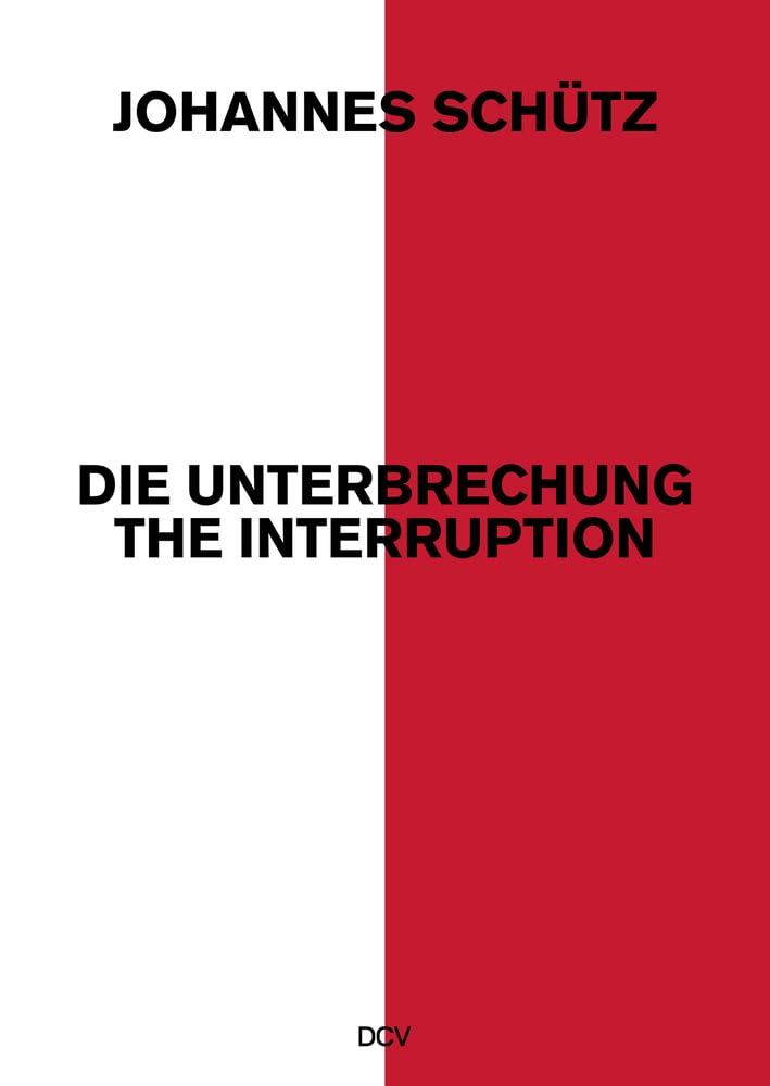 Johannes Schütz – Die Unterbrechung / The Interruption Film, Art & Culture