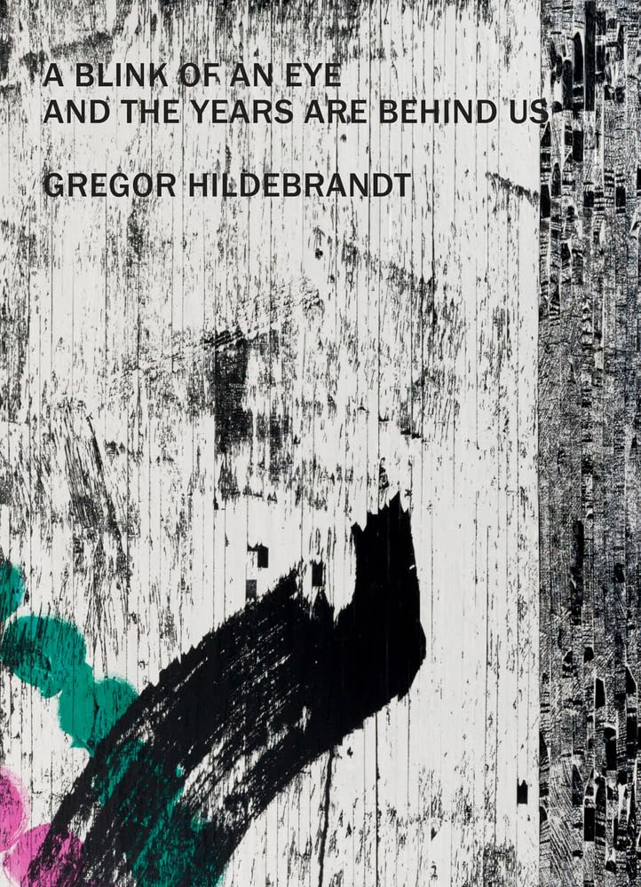 Gregor Hildebrandt – A Blink of an Eye and the Years are Behind us Film, Art & Culture