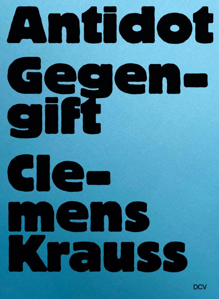 Clemens Krauss – Antidot | Gegengift Film, Art & Culture