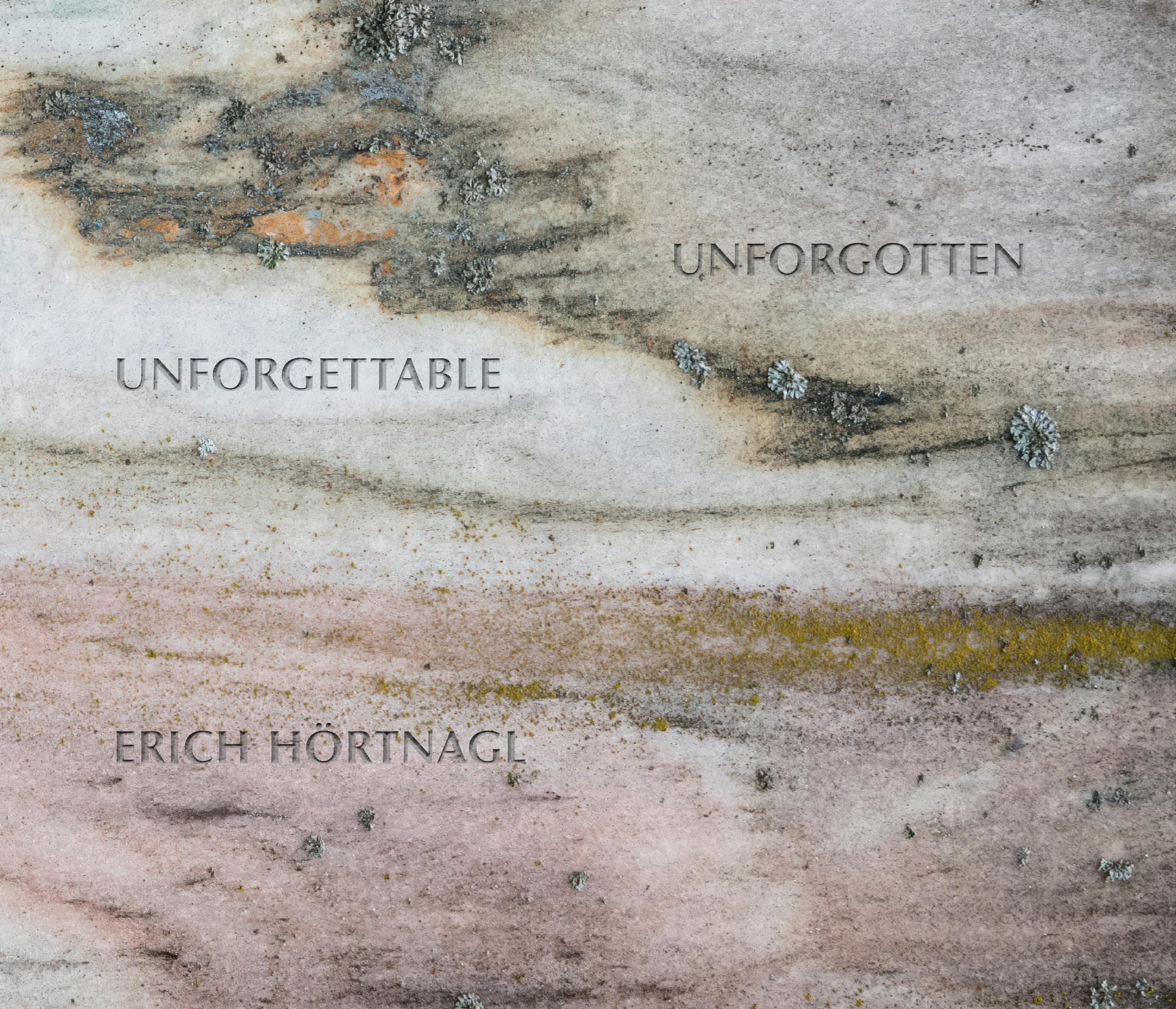 Erich Hörtnagl: Unforgettable - Unforgotten Poetry