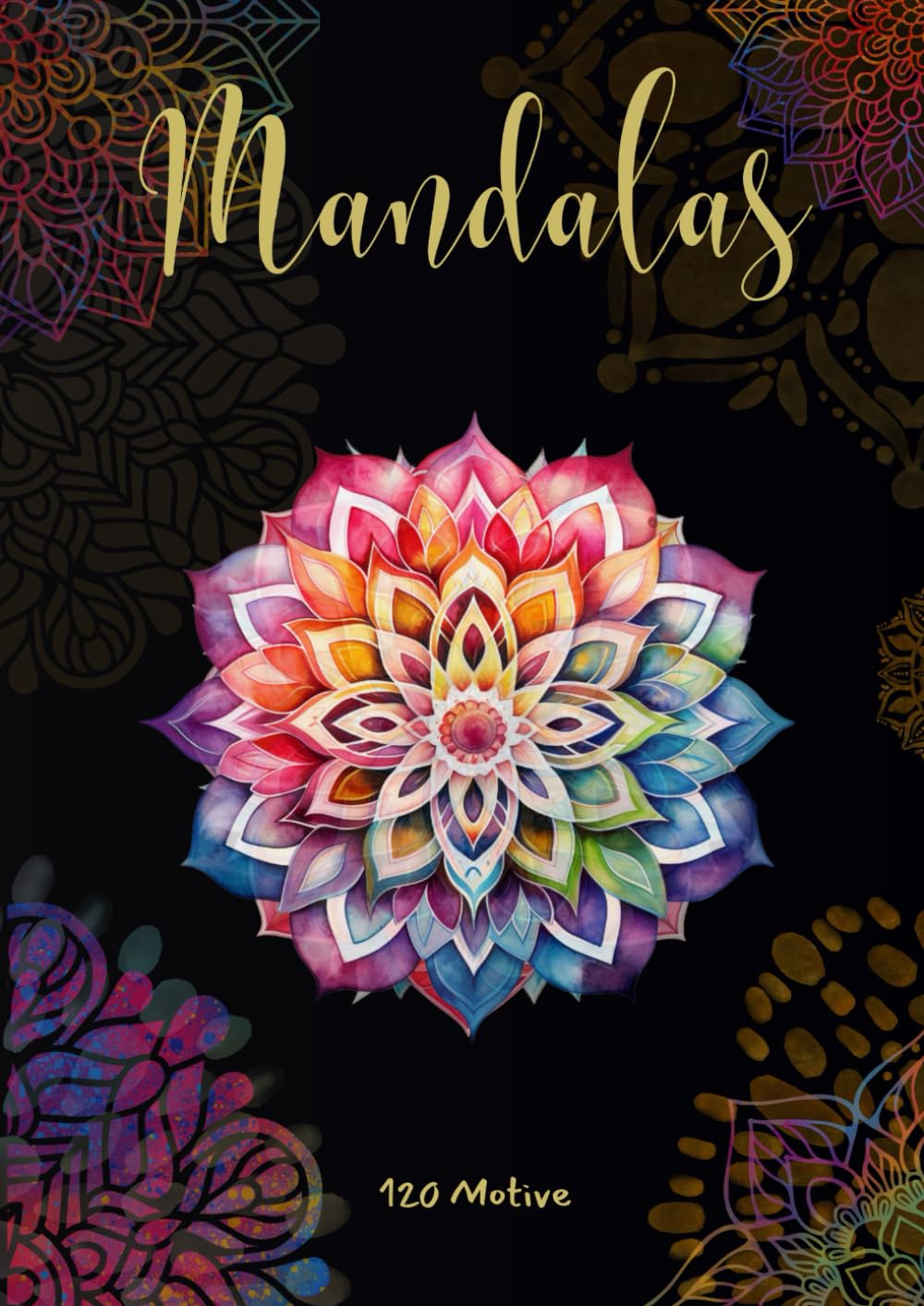 Mandala Malbuch für Erwachsene: GOLD EDITION - 120 wunderschöne Mandalas zum Ausmalen, ideal zur Entspannung und Stressabbau Film, Art & Culture
