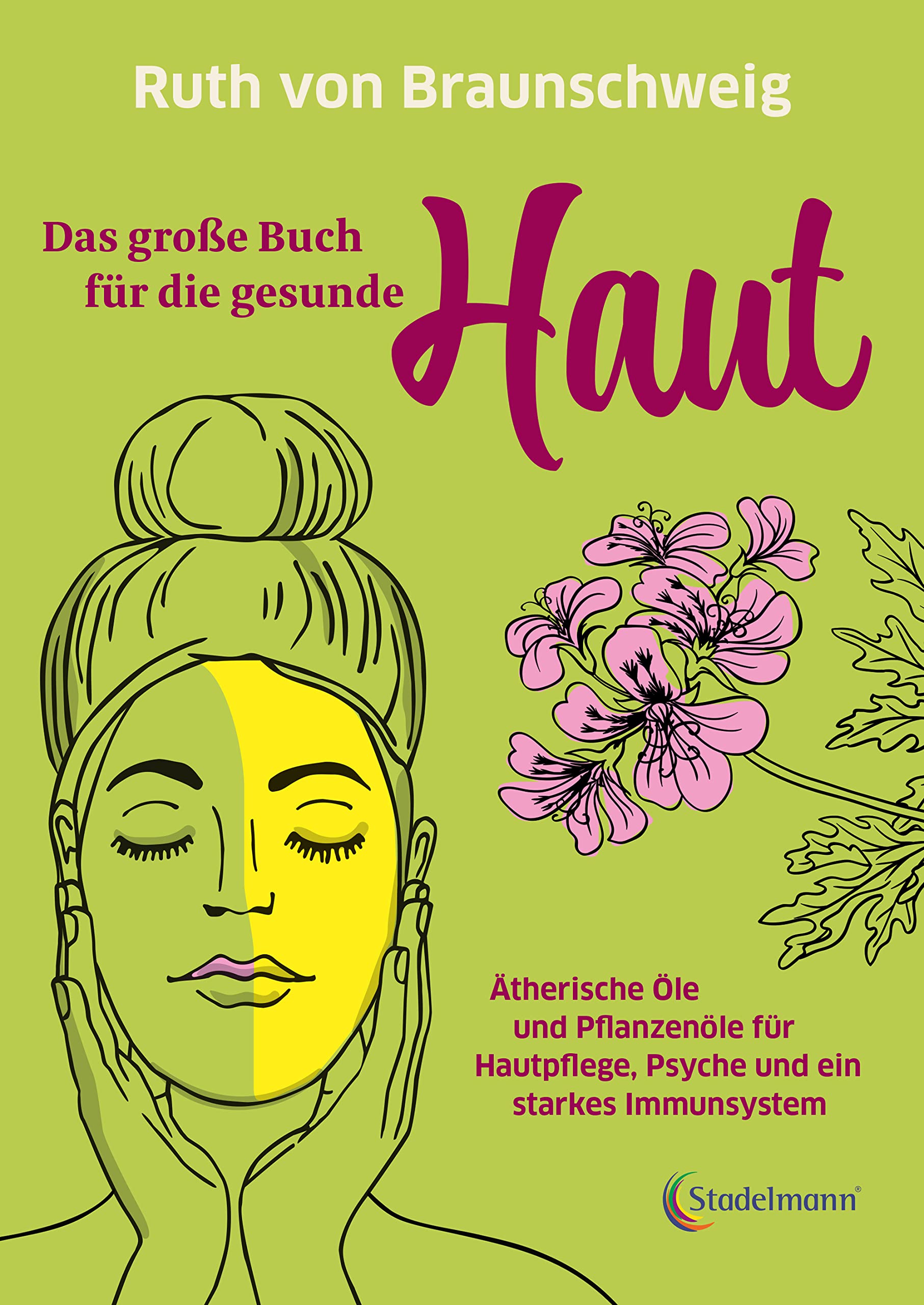 Das große Buch für die gesunde Haut Leisure, Home & Garden