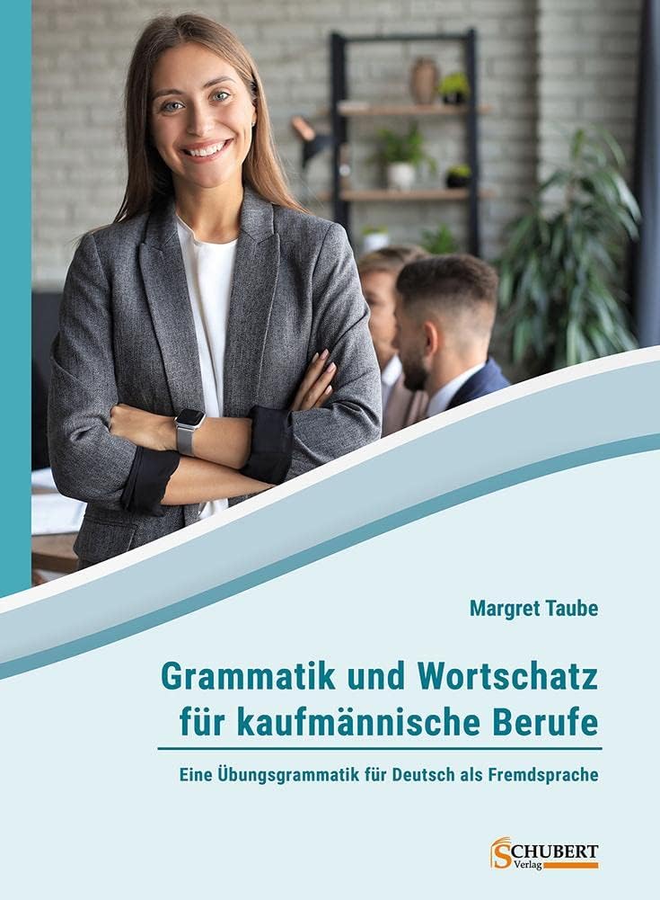 Grammatik und Wortschatz für kaufmännische Berufe: Eine Übungsgrammatik für Deutsch als Fremdsprache book