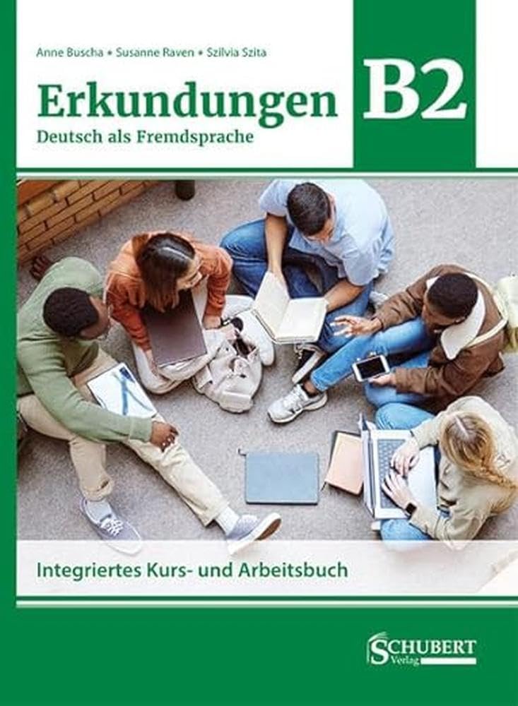 Erkundungen Deutsch als Fremdsprache B2: Integriertes Kurs- und Arbeitsbuch Foreign Languages ​​& Dictionaries