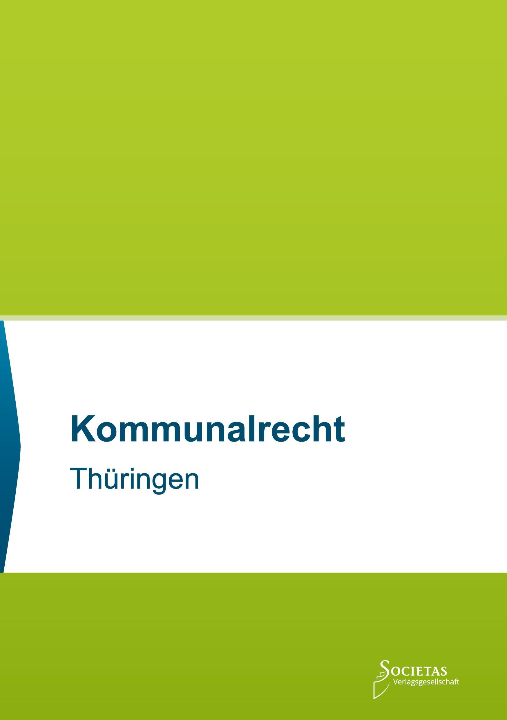 Kommunalrecht Thüringen: Textsammlung (Societas Texte: Deutsche und Internationale Gesetzestexte) Law