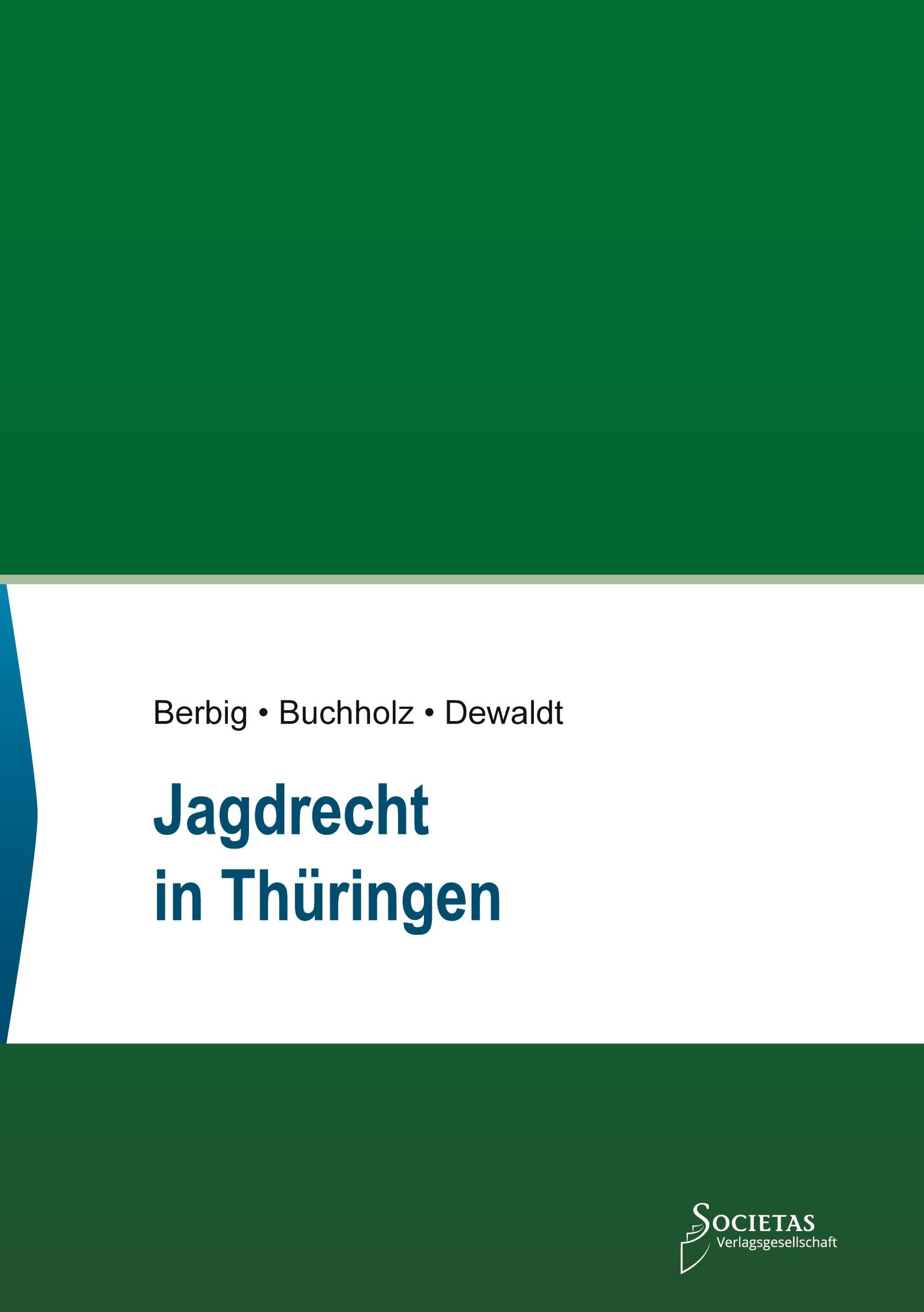Jagdrecht in Thüringen: Textsammlung (Societas Texte: Deutsche und Internationale Gesetzestexte) Law