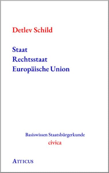 Staat Rechtsstaat Europäische Union: Basiswissen Staatsbürgerkunde Law