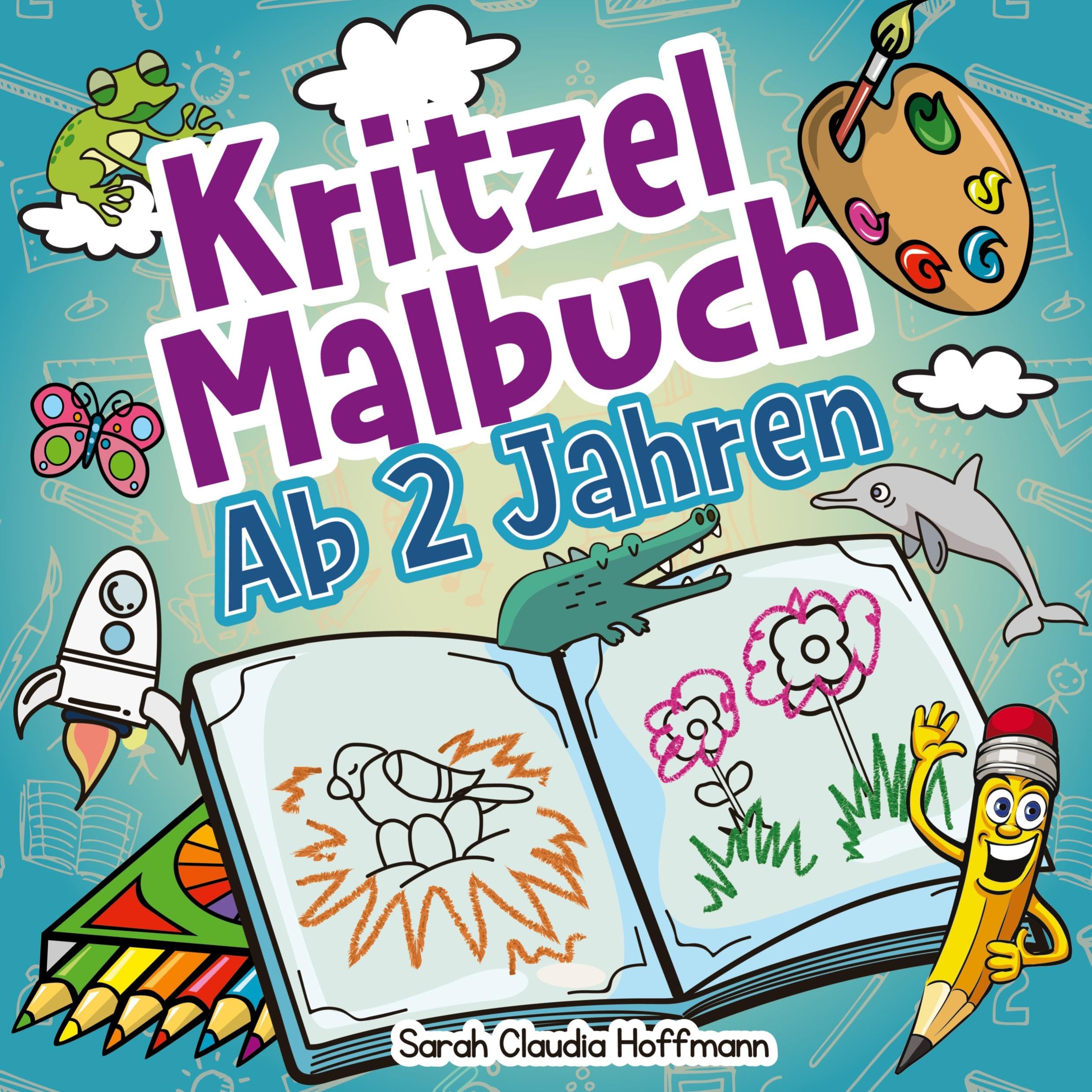 Kritzelmalbuch Ab 2 Jahren: Das Große Kritzelbuch Für Kinder Ab 2 Jahren Mit 70 Motiven Zum Ausmalen Und Zeichnen Lernen! Ideal Für Den Kindergarten! Non-fiction
