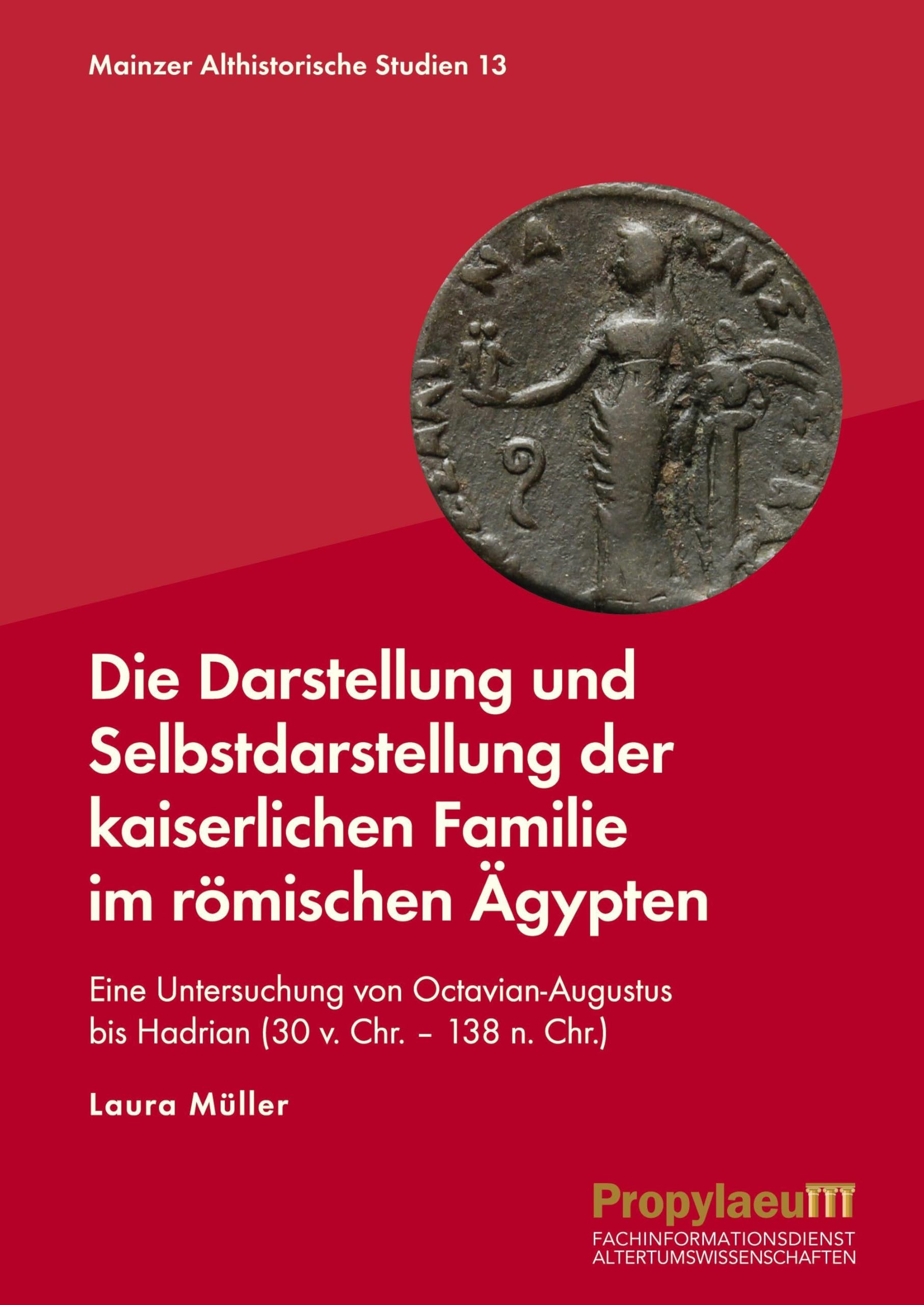 Die Darstellung und Selbstdarstellung der kaiserlichen Familie im römischen                Ägypten Natural Sciences