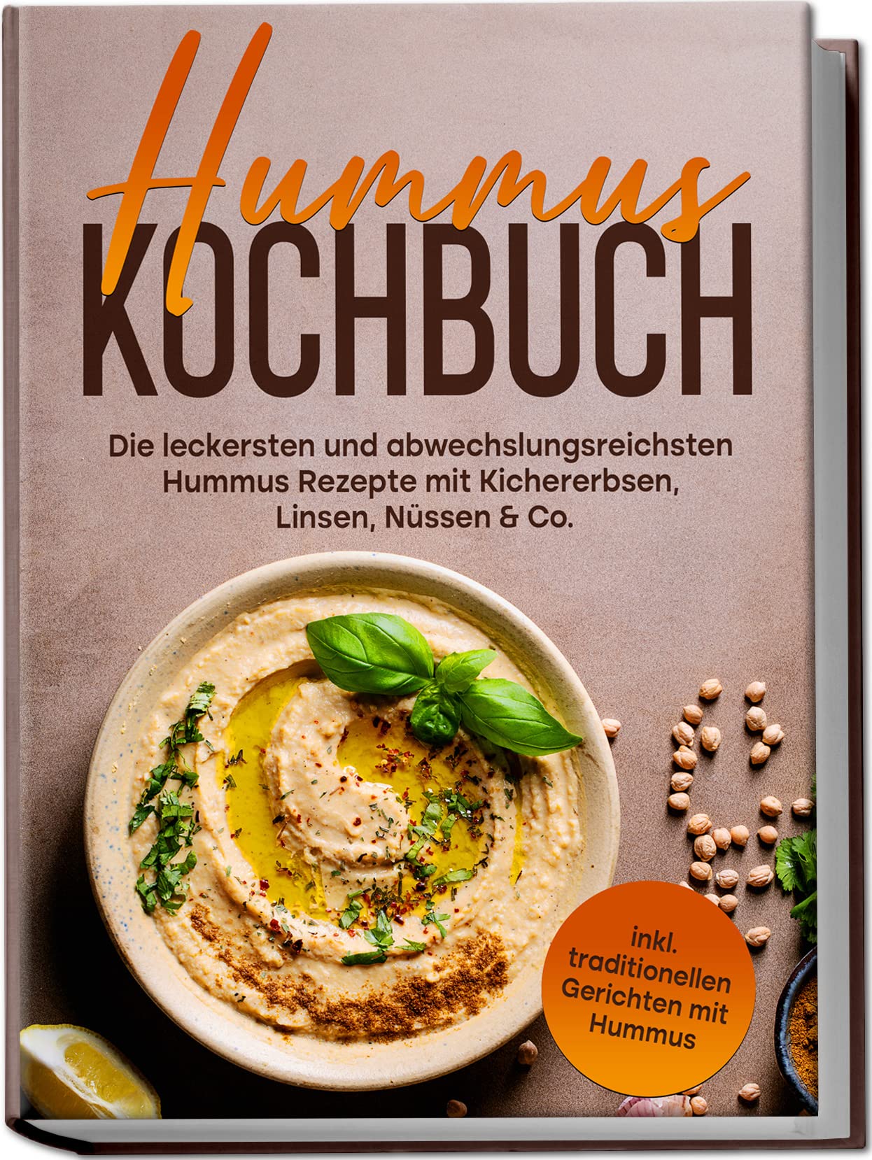 Hummus Kochbuch: Die leckersten und abwechslungsreichsten Hummus Rezepte mit Kichererbsen, Linsen, Nüssen & Co. | inkl. traditionellen Gerichten mit Hummus Leisure, Home & Garden
