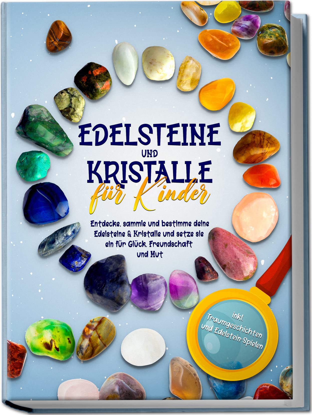 Edelsteine und Kristalle für Kinder: Entdecke, sammle und bestimme deine Edelsteine & Kristalle und setze sie ein für Glück, Freundschaft und Mut - inkl. Traumgeschichten und Edelstein-Spielen Film, Art & Culture
