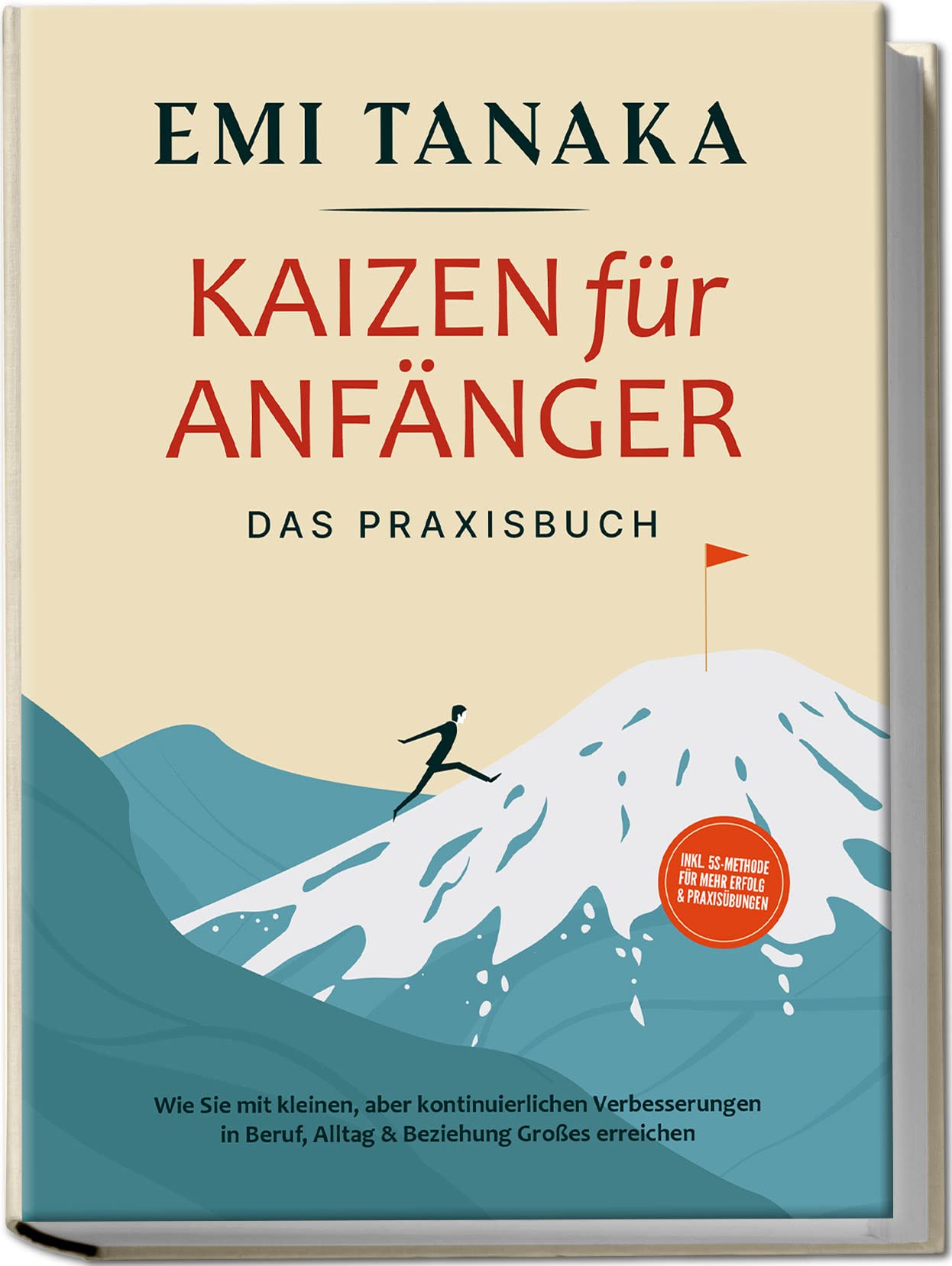Kaizen für Anfänger - Das Praxisbuch: Wie Sie mit kleinen aber kontinuierlichen Verbesserungen in Beruf, Alltag & Beziehung Großes erreichen - inkl. 5S-Methode für mehr Erfolg & Praxisübungen Philosophy