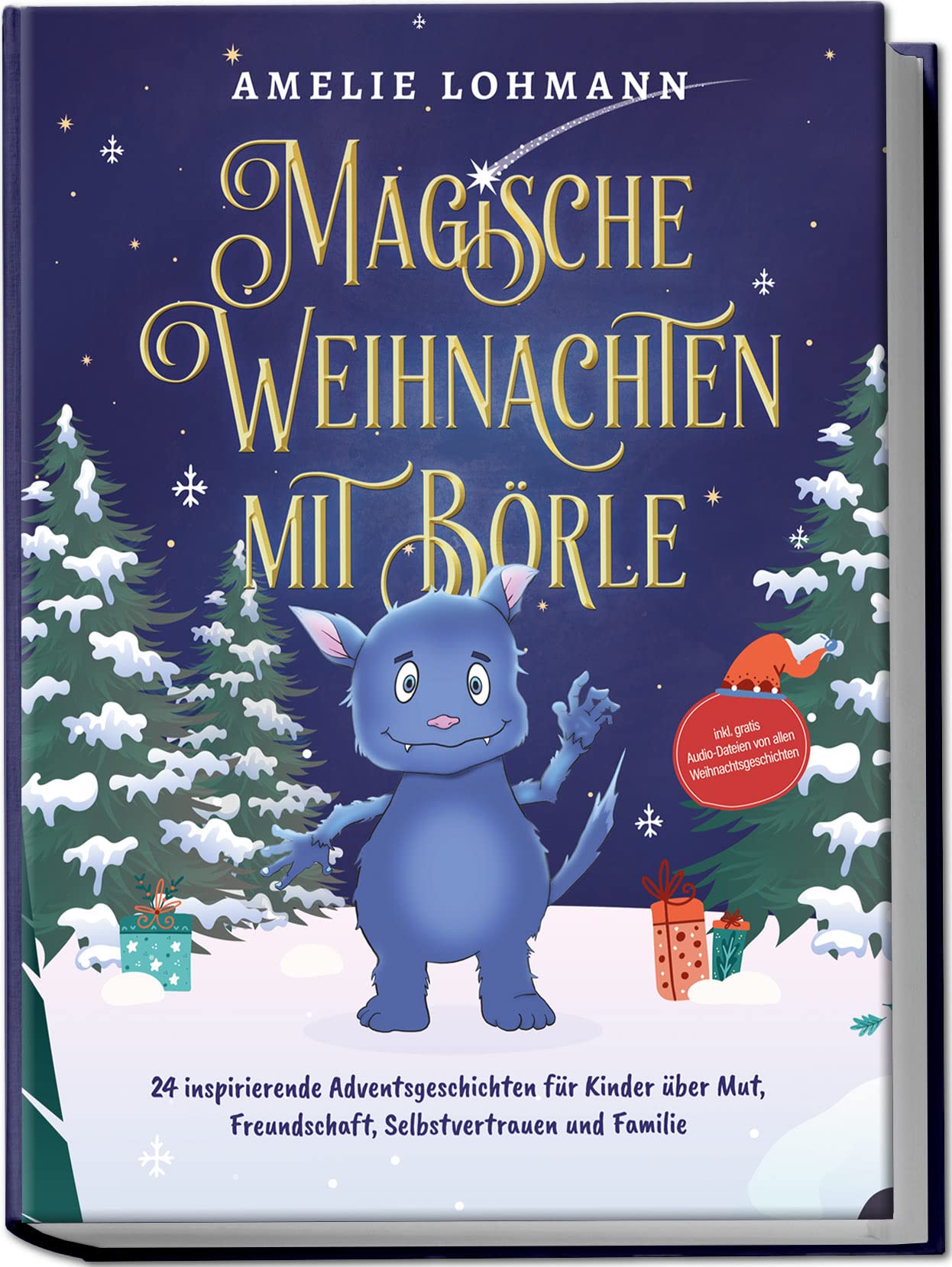Magische Weihnachten mit Börle: 24 inspirierende Adventsgeschichten für Kinder über Mut, Freundschaft, Selbstvertrauen und Familie | inkl. gratis ... Weihnachtsgeschichten (Börles Abenteuer) Non-fiction