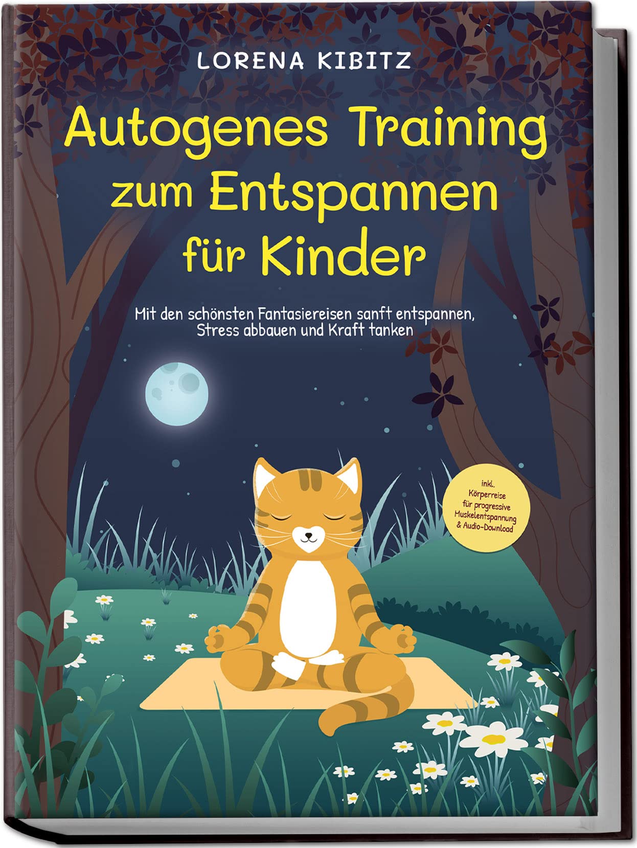 Autogenes Training zum Entspannen für Kinder: Mit den schönsten Fantasiereisen sanft entspannen, Stress abbauen und Kraft tanken - inkl. Körperreise für progressive Muskelentspannung & Audio-Download Medicine