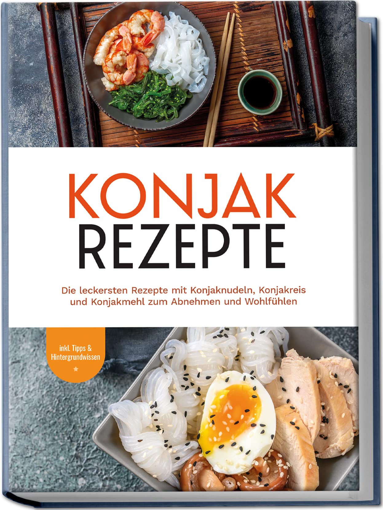 Konjak Rezepte: Die leckersten Rezepte mit Konjaknudeln, Konjakreis und Konjakmehl zum Abnehmen und Wohlfühlen | inkl. Tipps & Hintergrundwissen Leisure, Home & Garden