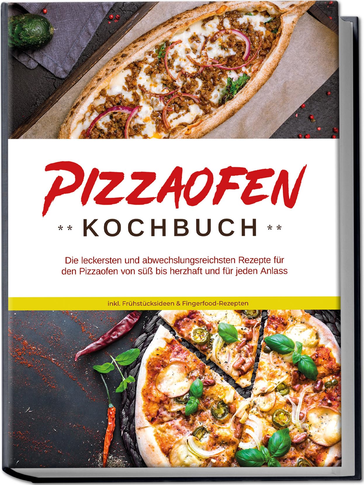 Pizzaofen Kochbuch: Die leckersten und abwechslungsreichsten Rezepte für den Pizzaofen von süß bis herzhaft und für jeden Anlass - inkl. Frühstücksideen & Fingerfood-Rezepten Leisure, Home & Garden