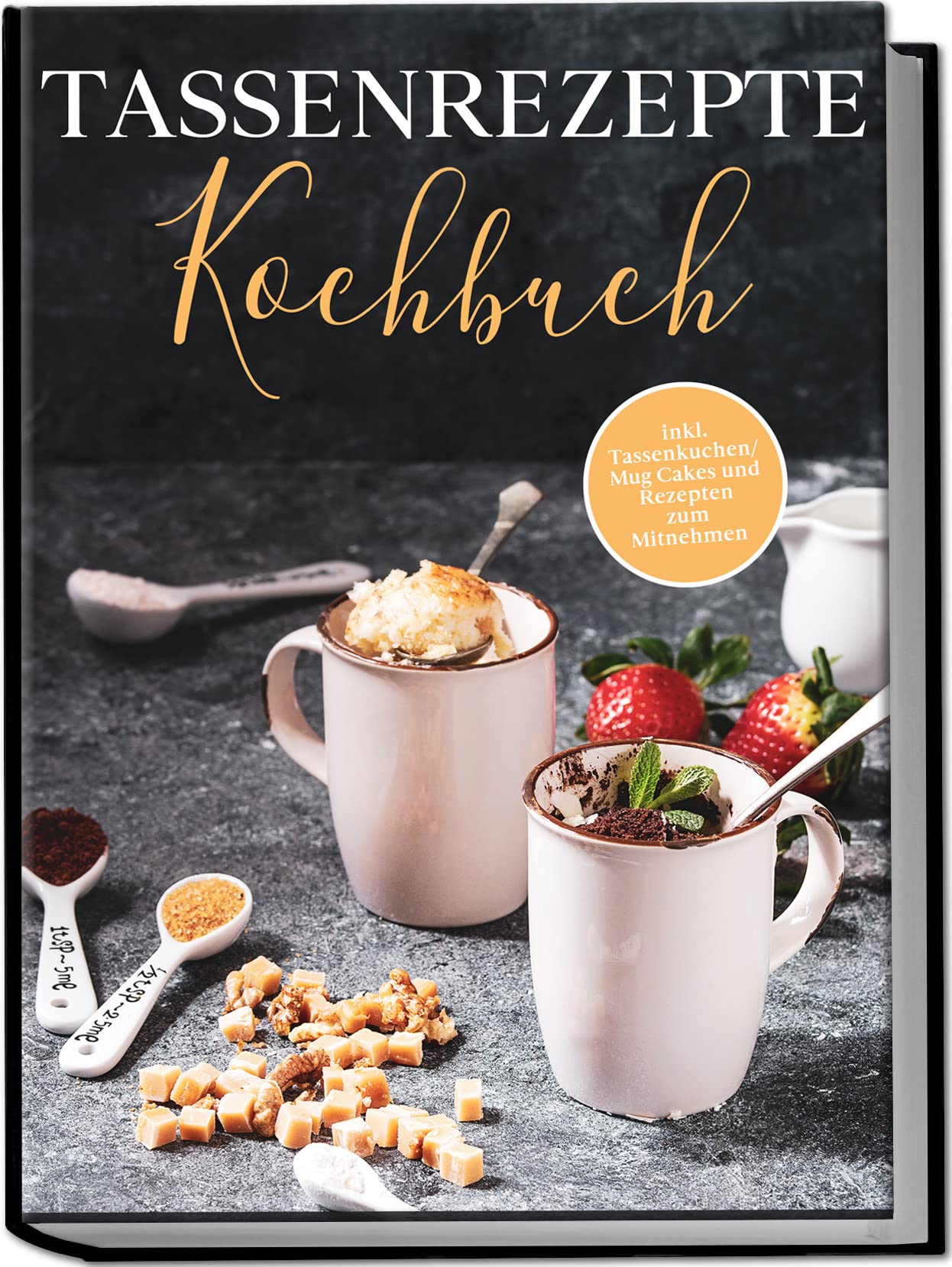 Tassenrezepte Kochbuch: Die leckersten und einfachsten Rezepte für die Tasse | inkl. Tassenkuchen / Mug Cakes und Rezepten zum Mitnehmen Leisure, Home & Garden