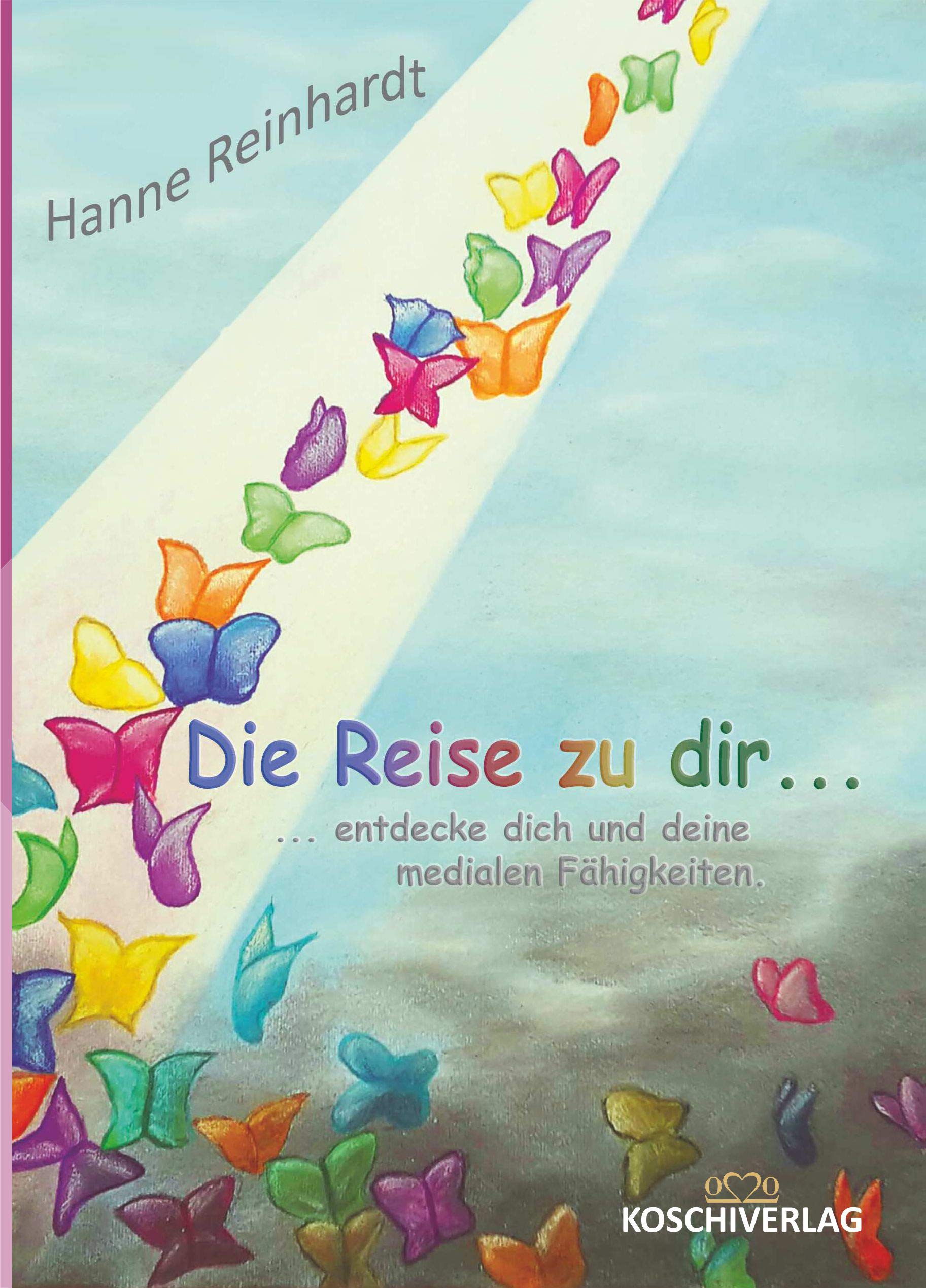 Die Reise zu dir ... entdecke dich und deine medialen Fähigkeiten. Books