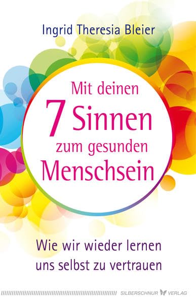 Mit deinen 7 Sinnen zum gesunden Menschsein book