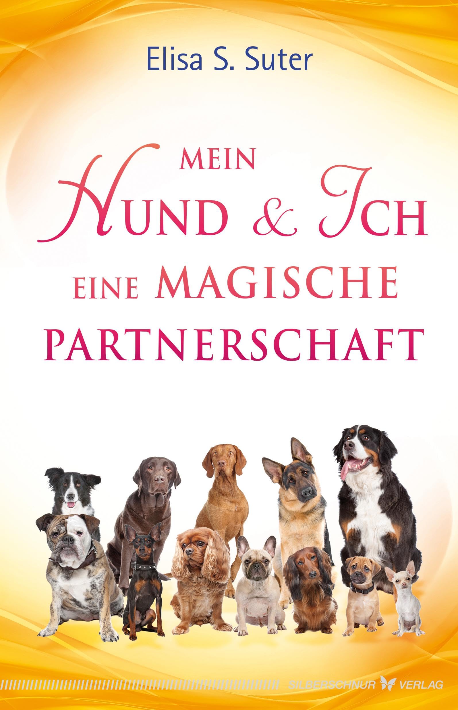 Mein Hund und ich – eine magische Partnerschaft Pets