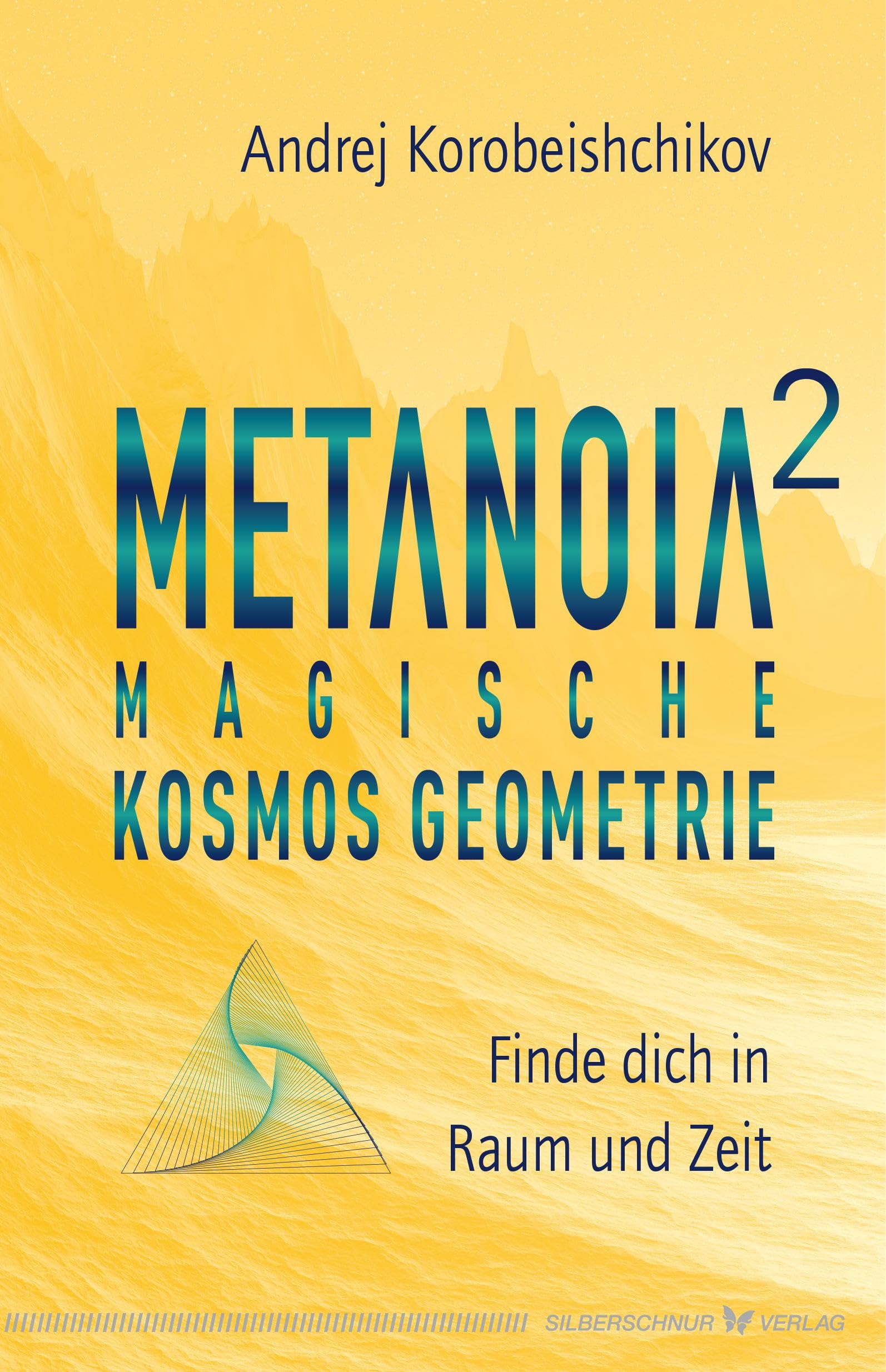 Metanoia 2 – Magische Kosmos Geometrie Religion & Esotericism