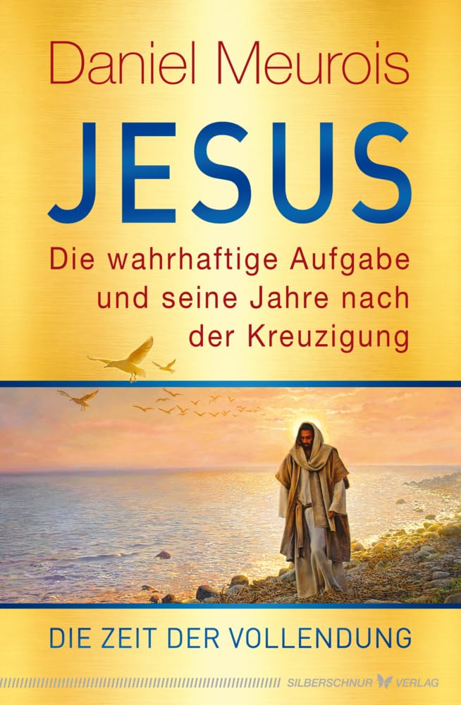Jesus. Die wahrhaftige Aufgabe und seine Jahre nach der Kreuzigung: Die Zeit der Vollendung Lifestyle