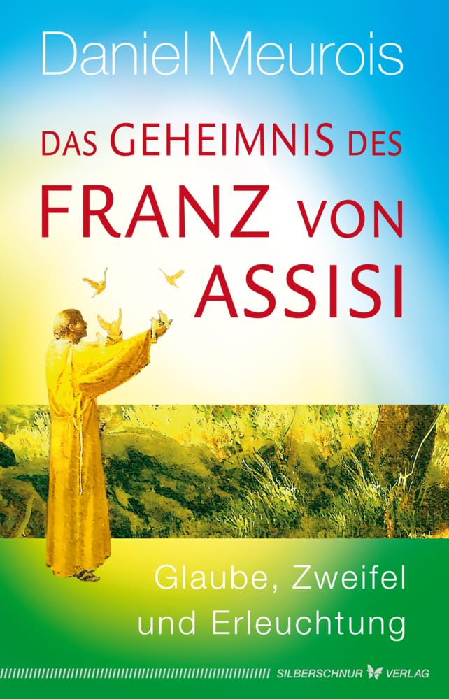 Das Geheimnis des Franz von Assisi Religion & Esotericism