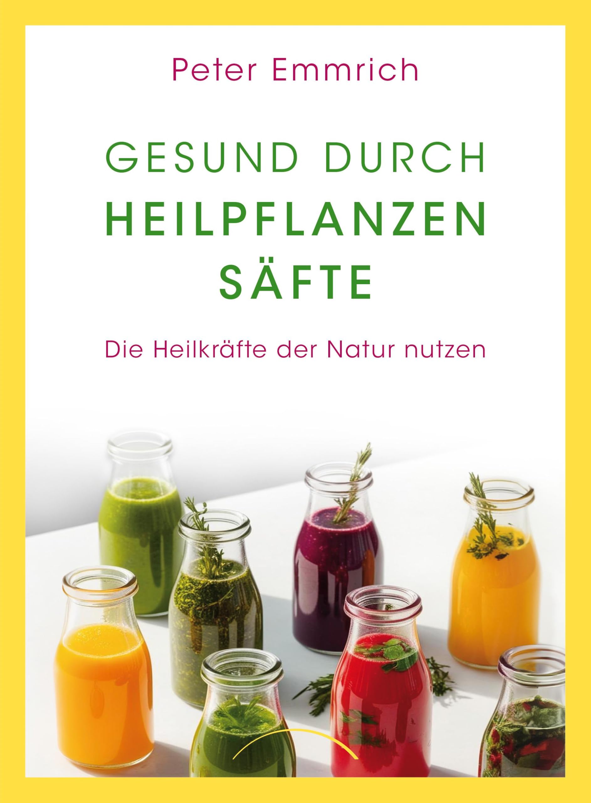 Product Image: Gesund durch Heilpflanzensäfte