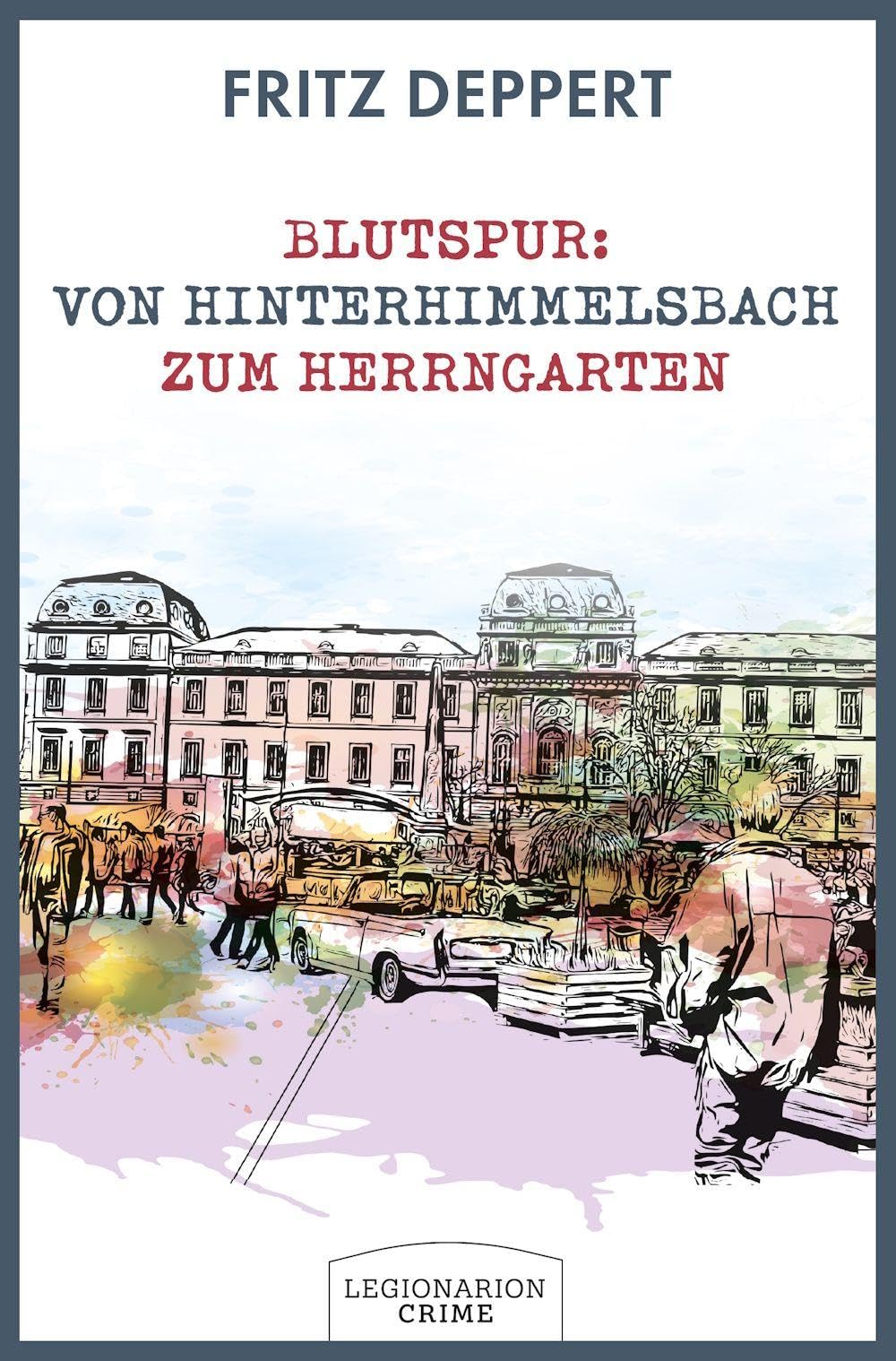 Blutspur: Von Hinterhimmelsbach zum Herrngarten Contemporary literature