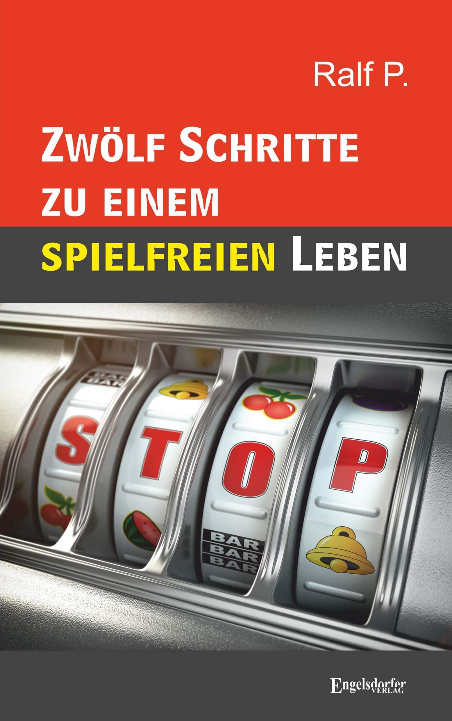 Zwölf Schritte zu einem spielfreien Leben Health, Nutrition & Fitness
