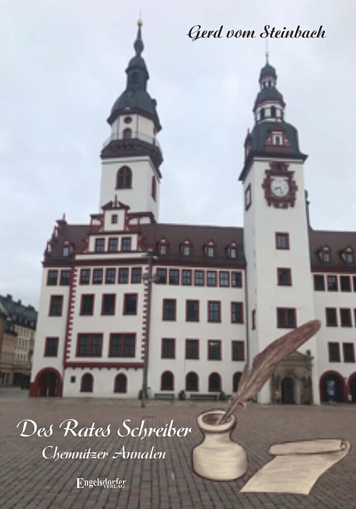 Des Rates Schreiber - Chemnitzer Annalen Historical Fiction