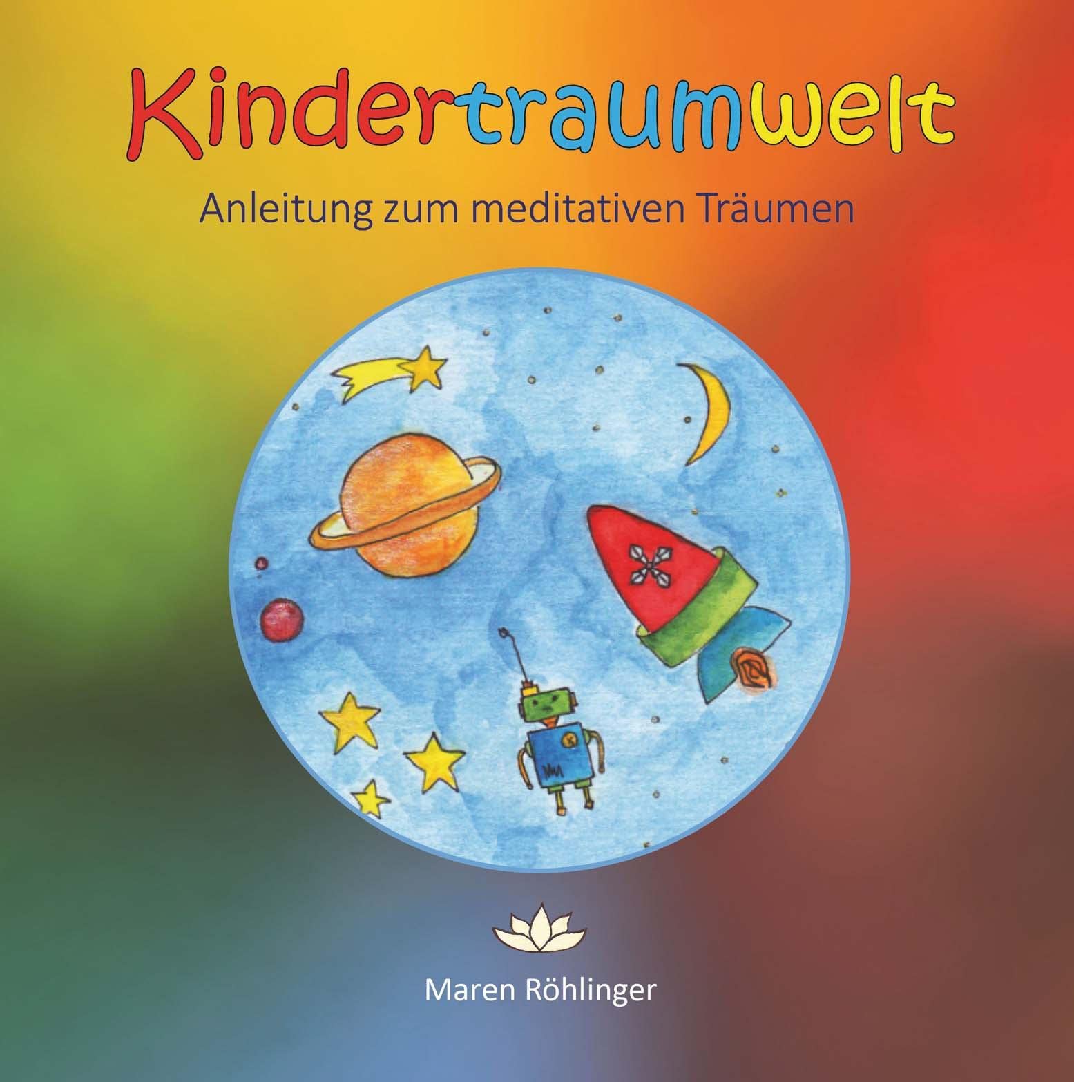 Kindertraumwelt - Anleitung zum meditativen Träumen book