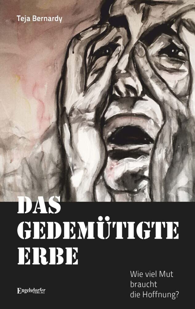 Das gedemütigte Erbe: Wie viel Mut braucht die Hoffnung? Social Sciences