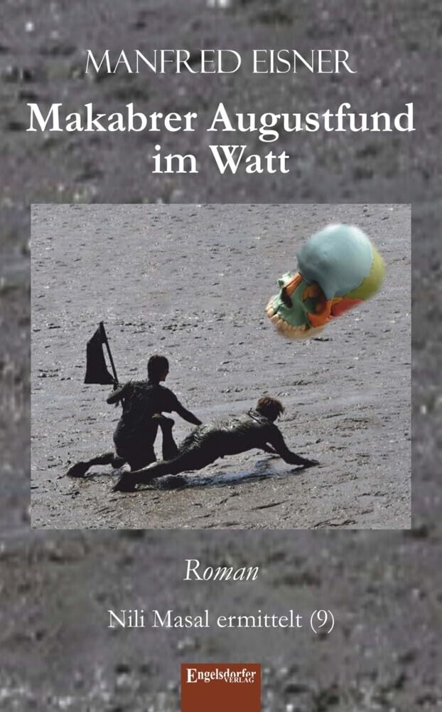 Makabrer Augustfund im Watt: Roman. Nili Masal ermittelt (9) Contemporary literature