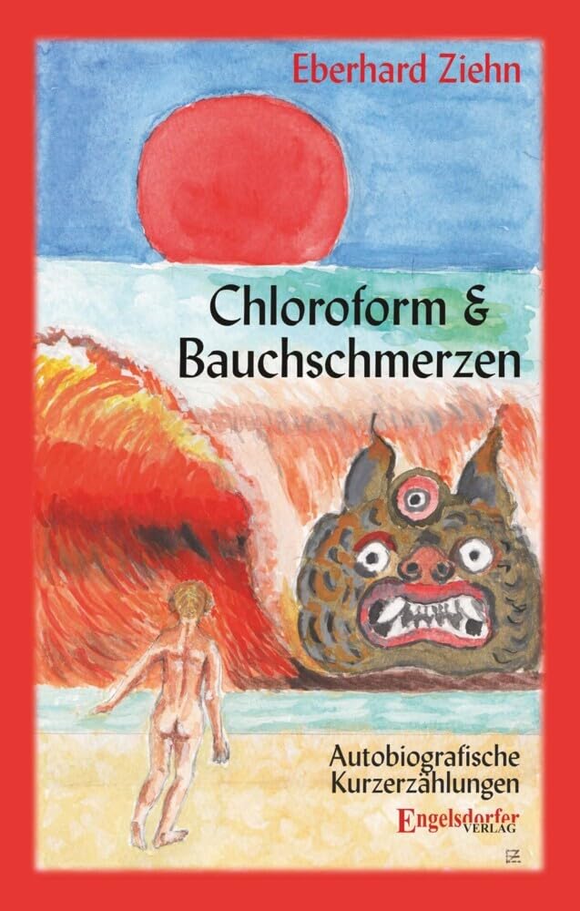 Chloroform & Bauchschmerzen: Autobiografische Kurzerzählungen Personalities