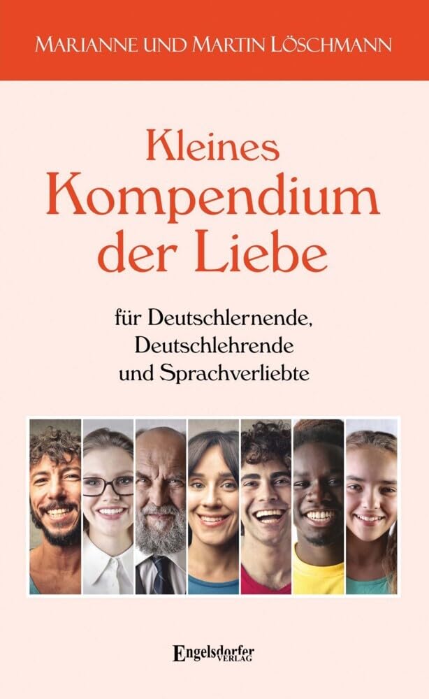 Kleines Kompendium der Liebe für Deutschlernende, Deutschlehrende und Sprachverliebte Contemporary literature