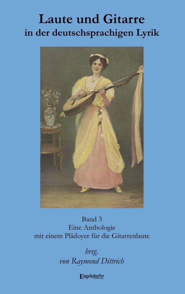 Laute und Gitarre in der deutschsprachigen Lyrik. Band 3 Arts & Music