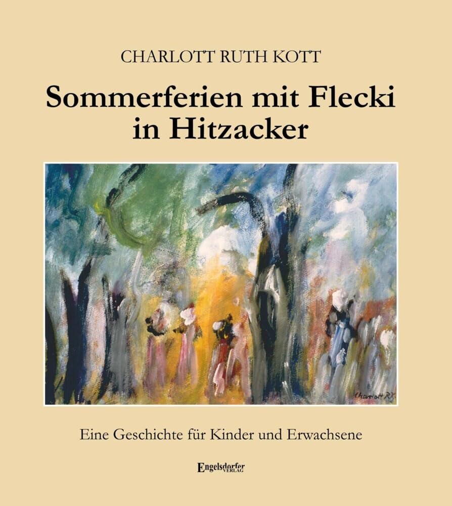 Sommerferien mit Flecki in Hitzacker: Eine Geschichte für Kinder und Erwachsene Contemporary literature