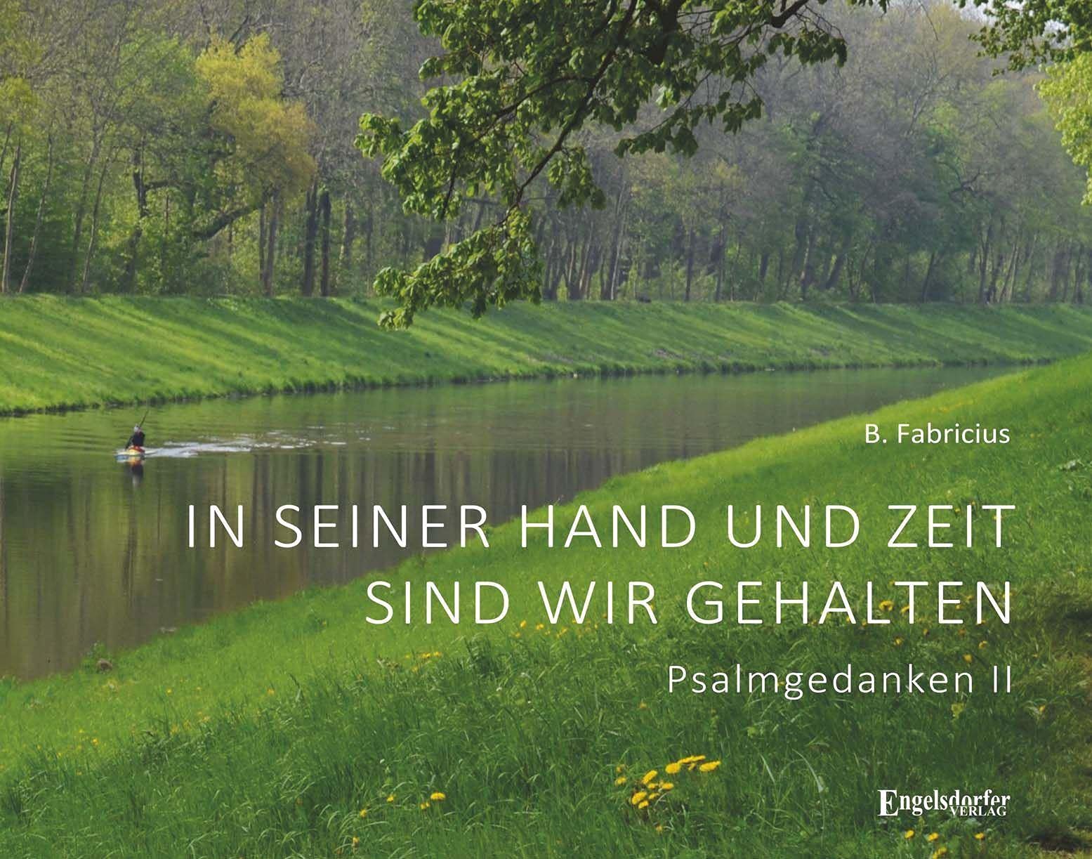 In seiner Hand und Zeit sind wir gehalten - Psalmgedanken II Religion & Esotericism