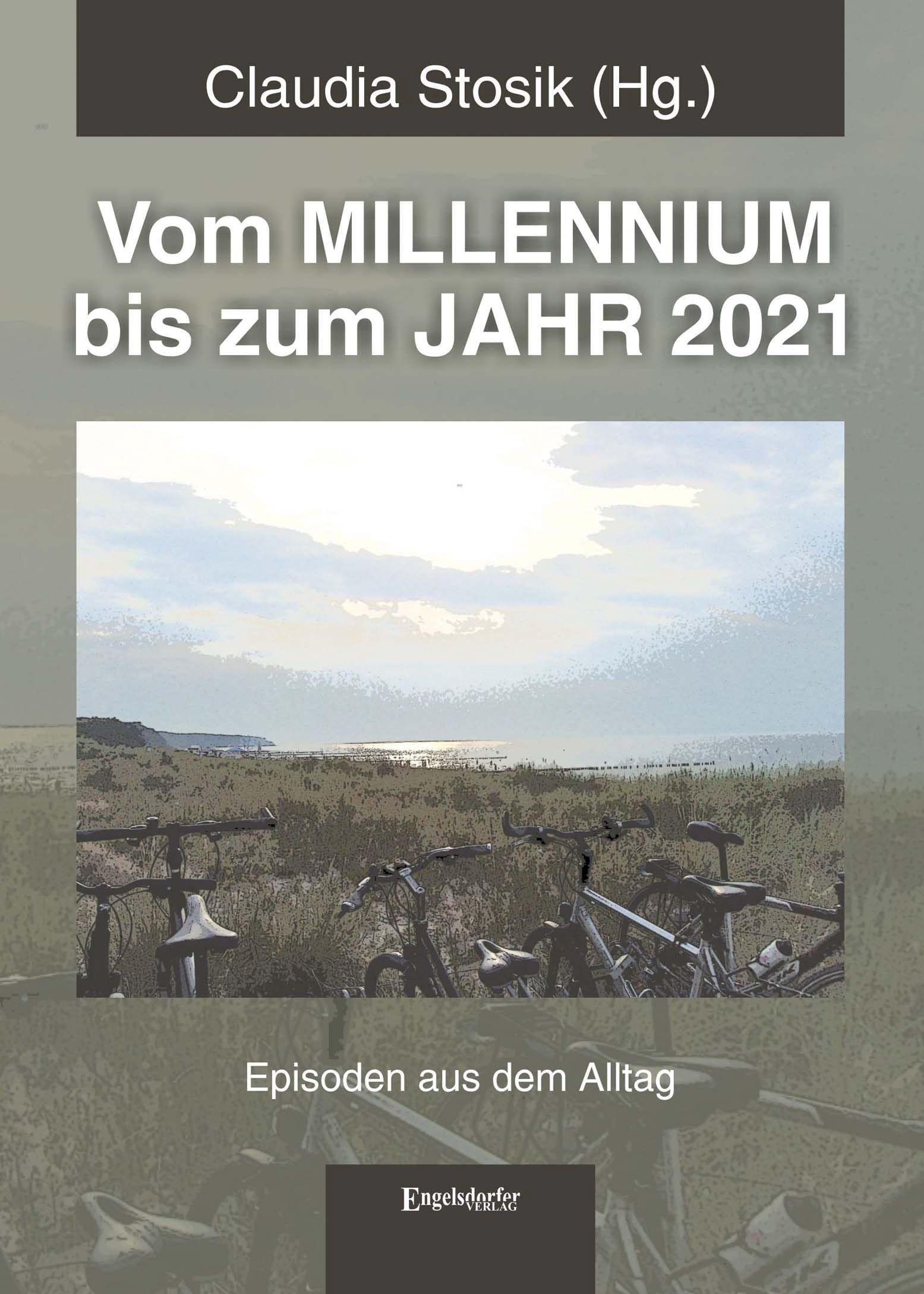 Vom MILLENNIUM bis zum JAHR 2021: Episoden aus dem Alltag von Hans Hüfner Essays & Short Stories