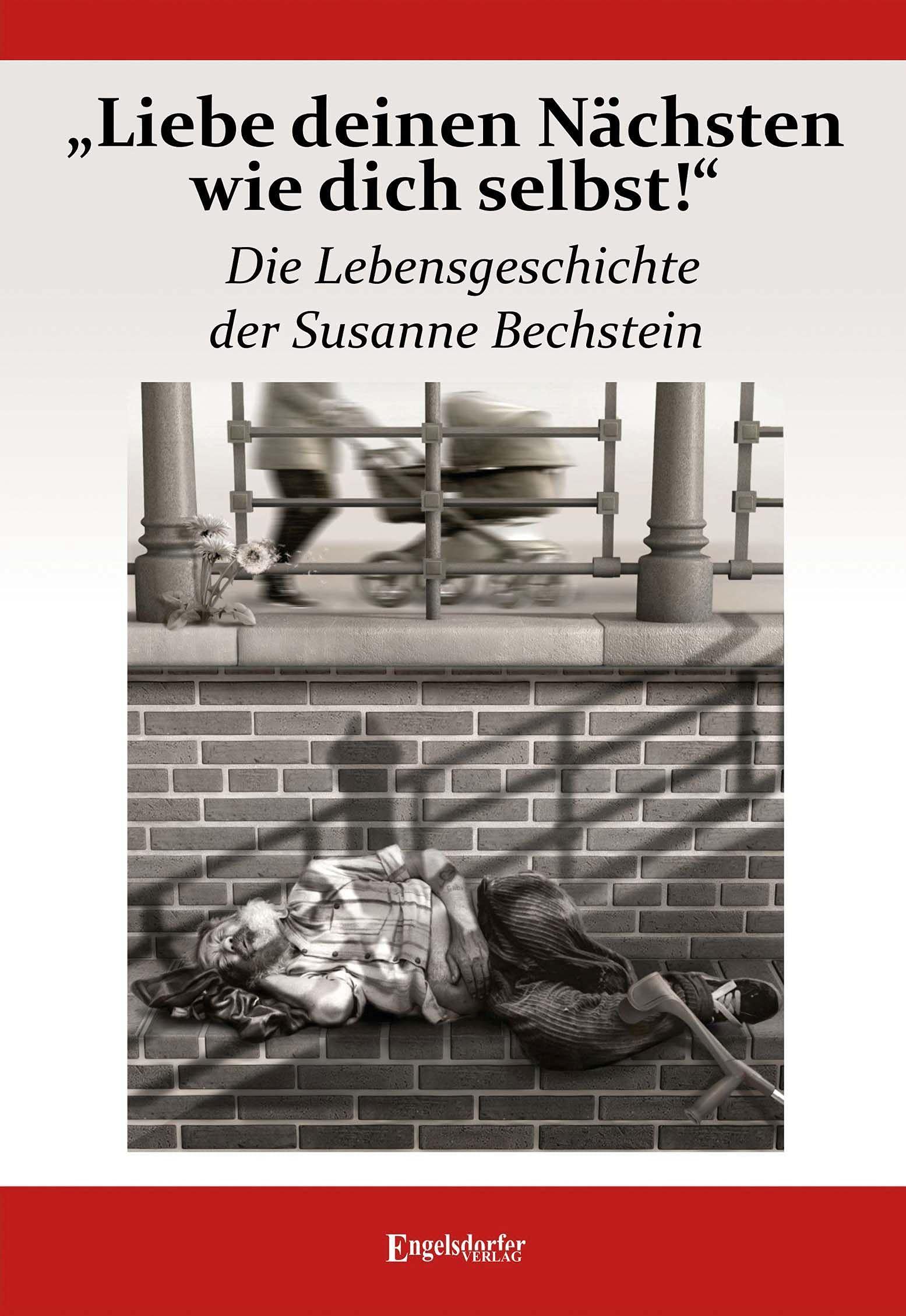 „Liebe deinen Nächsten wie dich selbst!“ Die Lebensgeschichte der Susanne Bechstein Personalities