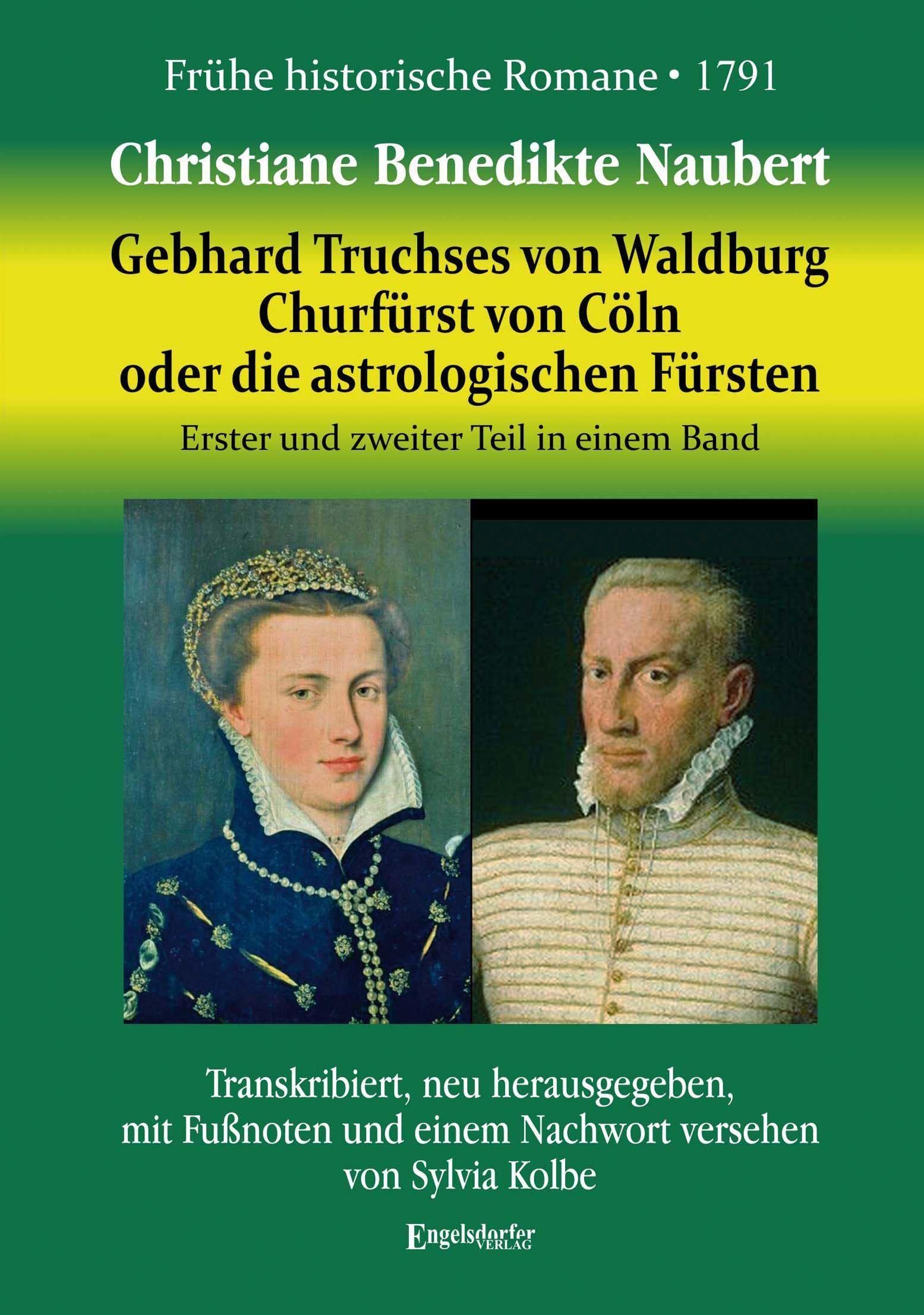 Gebhard, Truchses von Waldburg Churfürst von Cöln, oder die astrologischen Fürsten Historical Fiction