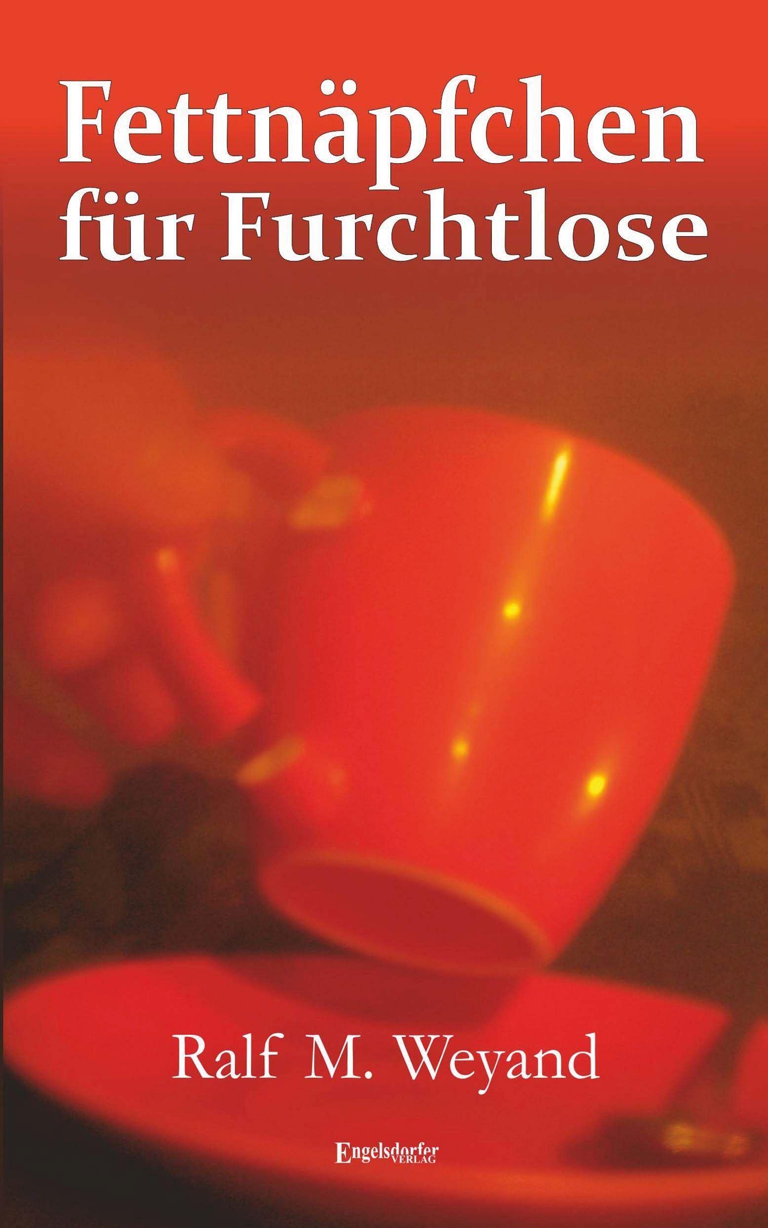Fettnäpfchen für Furchtlose Humour & Satire